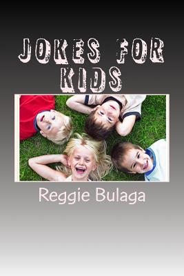 Jokes for Kids: 300+ Kids Jokes By Reggie Bulaga Cover Image