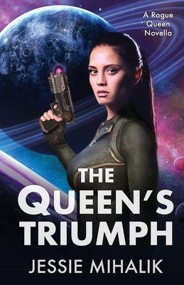The Queen's Triumph By Jessie Mihalik Cover Image