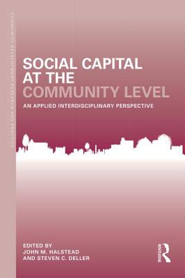 Social Capital at the Community Level: An Applied Interdisciplinary Perspective (Community Development Research and Practice) Cover Image
