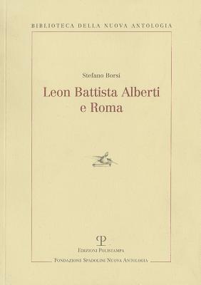 Leon Battista Alberti E Roma (Biblioteca Della Nuova Antologia #7) Cover Image