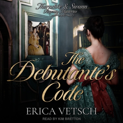 The Debutante's Code By Erica Vetsch, Kim Bretton (Read by) Cover Image