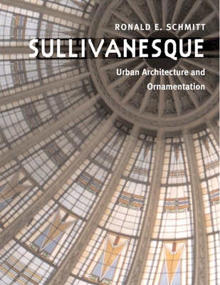 Sullivanesque: Urban Architecture and Ornamentation Cover Image