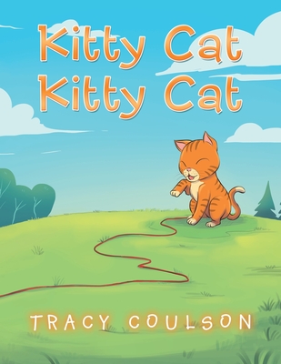 Kitty Cat Kitty Cat By Tracy Coulson Cover Image