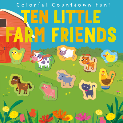 Ten Little Farm Friends By Jonathan Litton, Samantha Meredith (Illustrator) Cover Image