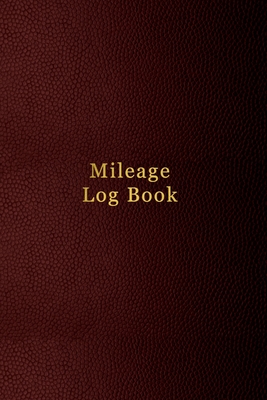 Mileage Log Book: Small 6x9 inch mile logbook for business and tax expense tracking - Professional faux Red leather pattern design Cover Image