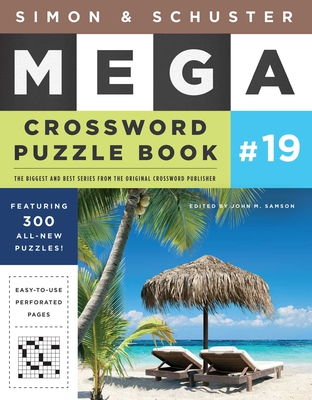 Simon & Schuster Mega Crossword Puzzle Book #19 (S&S Mega Crossword Puzzles #19) By John M. Samson (Editor) Cover Image