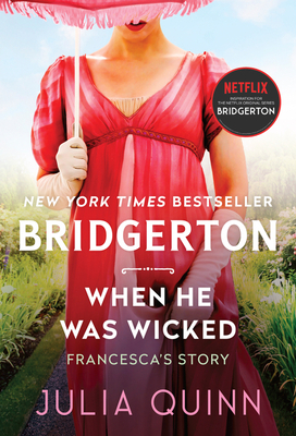 When He Was Wicked: Bridgerton (Bridgertons #6)