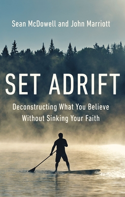 Set Adrift: Deconstructing What You Believe Without Sinking Your Faith Cover Image