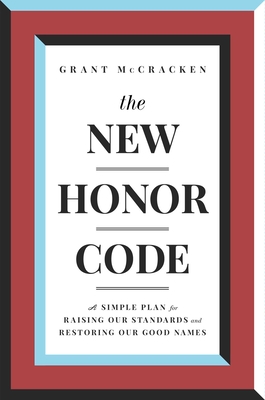 The New Honor Code: A Simple Plan for Raising Our Standards and Restoring Our Good Names Cover Image