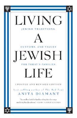 Living a Jewish Life, Updated and Revised Edition: Jewish Traditions, Customs, and Values for Today's Families Cover Image