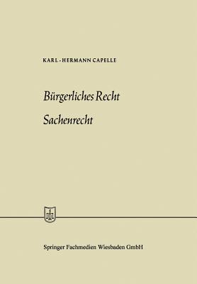 Bürgerliches Recht Sachenrecht (Die Wirtschaftswissenschaften #5) By Karl-Hermann Capelle Cover Image