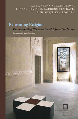 Re-Treating Religion (Perspectives in Continental Philosophy) Cover Image