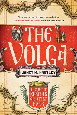 The Volga: A History By Janet M. Hartley Cover Image