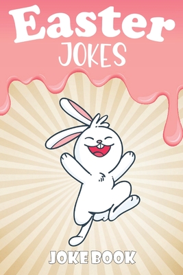 Easter Jokes - Joke Book: A Fun and Interactive Easter Joke Book for Kids -  Boys and Girls Ages 4,5,6,7,8,9,10,11,12,13,14,15 Years Old-Easter G  (Paperback) | Scrawl Books