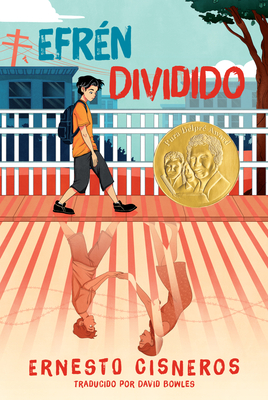 Efrén dividido: Efrén Divided (Spanish Edition) By Ernesto Cisneros, David Bowles (Translated by) Cover Image