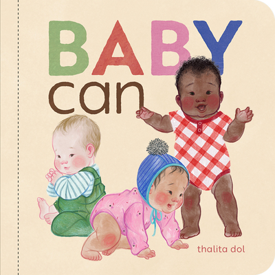 Baby Can (Baby's World) By Thalita Dol (Illustrator) Cover Image