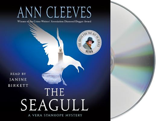 The Seagull: A Vera Stanhope Mystery By Ann Cleeves, Janine Birkett (Read by) Cover Image