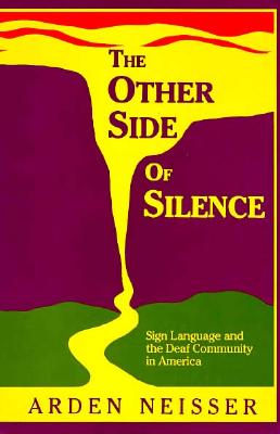 The Other Side of Silence: Sign Language and the Deaf Community in America Cover Image