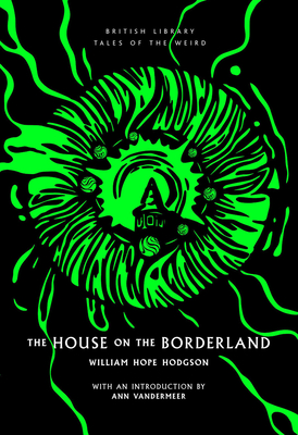 The House on the Borderland (Tales of the Weird)