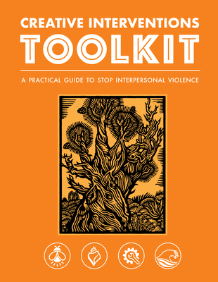 Creative Interventions Toolkit: A Practical Guide to Stop Interpersonal Violence Cover Image