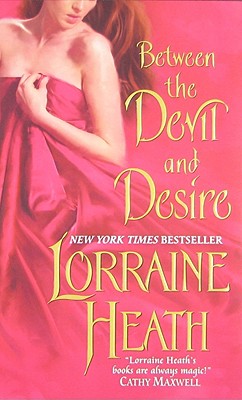 Between the Devil and Desire (Scoundrels of St. James #2) By Lorraine Heath Cover Image