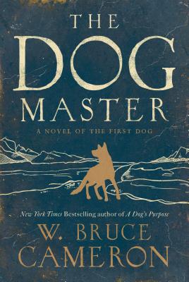 The Dog Master: A Novel of the First Dog Cover Image