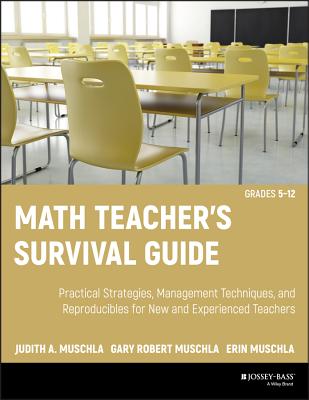 Math Teacher's Survival Guide [With CDROM] (J-B Ed: Survival Guides #165)