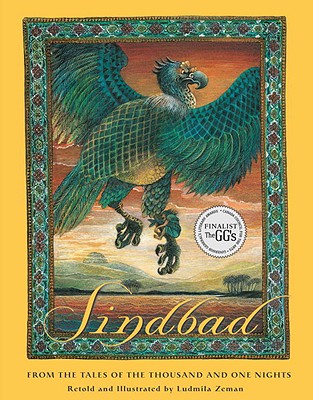 Sindbad: From the Tales of the Thousand and One Nights By Ludmila Zeman (Retold by), Ludmila Zeman (Illustrator) Cover Image