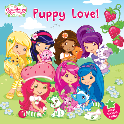 Puppy Love! (Strawberry Shortcake) | Chaucer's Books