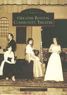 Greater Boston Community Theater (Images of America)