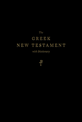 The Greek New Testament, Produced at Tyndale House, Cambridge, with Dictionary  Cover Image