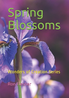Spring Blossoms: Wonders of Creation Series