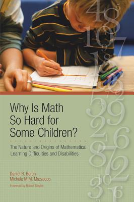 Why Is Math So Hard for Some Children The Nature and Origins of