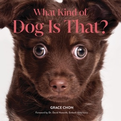 What Kind of Dog Is That? By Grace Chon, David Haworth (Foreword by) Cover Image