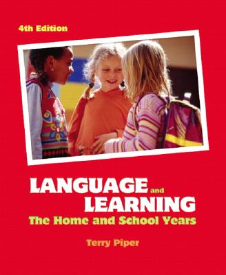 Language and Learning: The Home and School Years By Terry Piper Cover Image