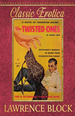 The Twisted Ones (Collection of Classic Erotica #15)
