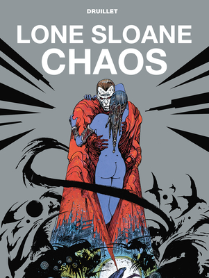 Lone Sloane: Chaos (Graphic Novel) Cover Image