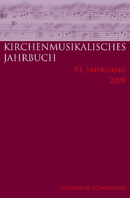 Kirchenmusikalisches Jahrbuch: 93 . Jahrgang 2009 Cover Image