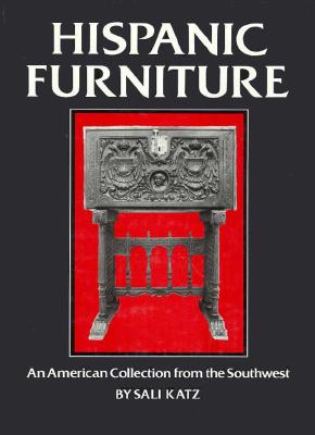 Hispanic Furniture: An American Collection from the Southwest Cover Image