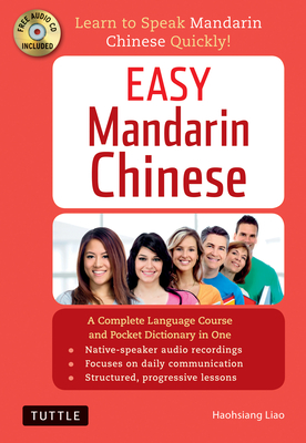 Easy Mandarin Chinese: A Complete Language Course and Pocket Dictionary in One (100 Minute Audio CD Included) [With CD (Audio)] By Haohsiang Liao Cover Image