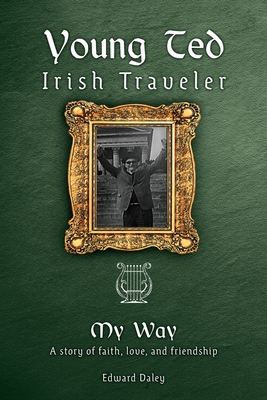 Young Ted Irish Traveler: My Way Cover Image