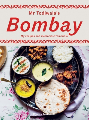 Mr Todiwala's Bombay: My Recipes and Memories from India Cover Image