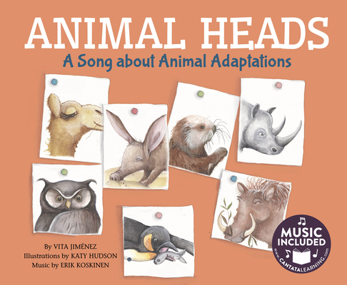 Animal Heads: A Song about Animal Adaptations (Animal World: Songs about Animal Adaptations)
