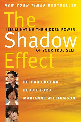 The Shadow Effect: Illuminating the Hidden Power of Your True Self Cover Image