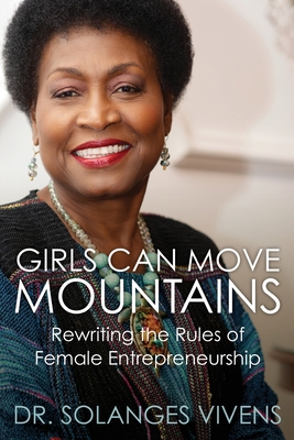 Girls Can Move Mountains: Rewriting the Rules of Female Entrepreneurship Cover Image