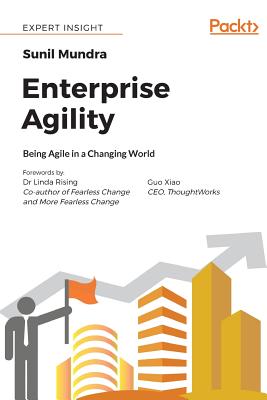 Enterprise Agility: Being Agile in a Changing World Cover Image