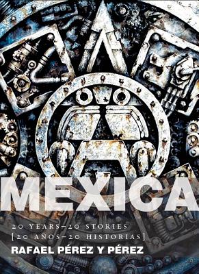 Mexica: 20 Years-20 Stories [20 Años-20 Historias]