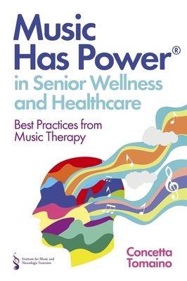 Music Has Power(r) in Senior Wellness and Healthcare: Best Practices from Music Therapy Cover Image