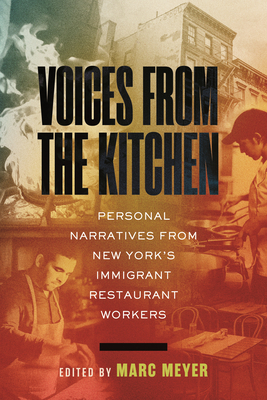 Voices from the Kitchen: Personal Narratives from New York's Immigrant Restaurant Workers