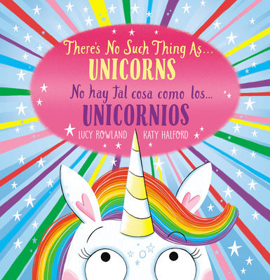 There's No Such Thing as...Unicorns / No hay tal cosa como los… unicornios (Bilingual)